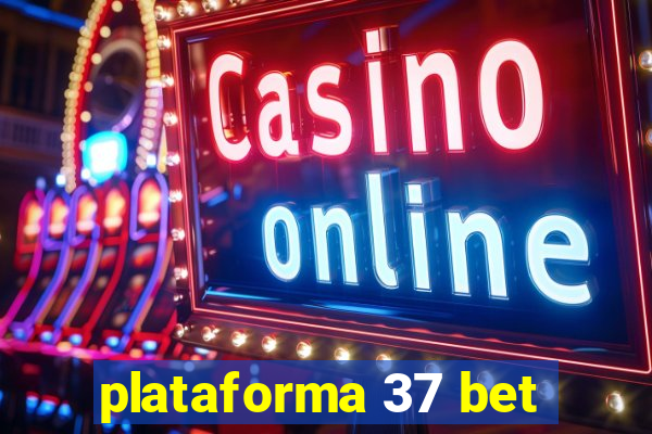 plataforma 37 bet